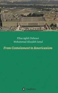 From Containment to Americanism