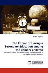 The Choice of Having a Secondary Education among the Romani Children