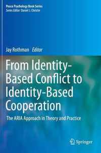 From Identity-Based Conflict to Identity-Based Cooperation