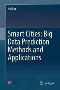Smart Cities Big Data Prediction Methods and Applications