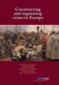 Constructing and organising crime in Europe