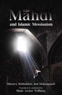 The Mahdi and Islamic Messianism