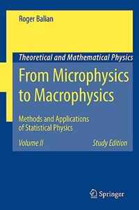 From Microphysics to Macrophysics: Methods and Applications of Statistical Physics. Volume II