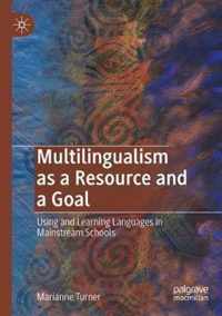 Multilingualism as a Resource and a Goal