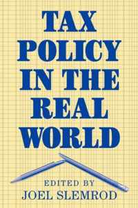 Tax Policy in the Real World