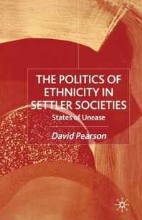 The Politics of Ethnicity in Settler Societies
