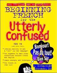 Beginning French for the Utterly Confused