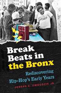 Break Beats in the Bronx