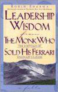 Leadership Wisdom from the Monk Who Sold His Ferrari