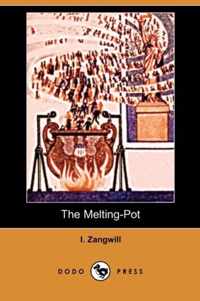The Melting-Pot (Dodo Press)