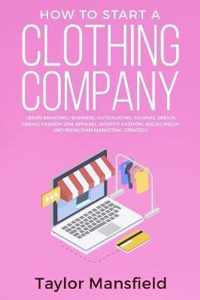 How to Start a Clothing Company