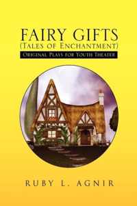 Fairy Gifts (Tales of Enchantment)