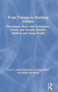 From Trauma to Harming Others