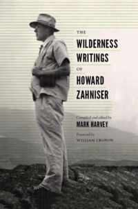 The Wilderness Writings of Howard Zahniser