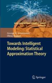 Towards Intelligent Modeling: Statistical Approximation Theory