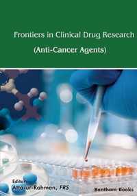 Frontiers In Clinical Drug Research - Anti-Cancer Agents