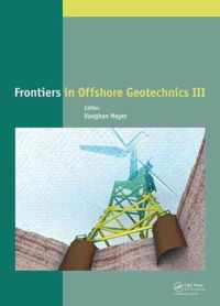 Frontiers in Offshore Geotechnics III