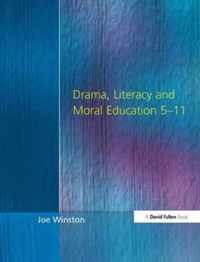 Drama, Literacy and Moral Education 5-11