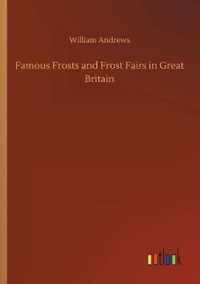 Famous Frosts and Frost Fairs in Great Britain