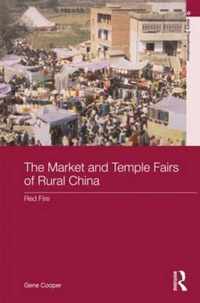 The Market and Temple Fairs of Rural China