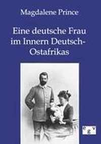 Eine deutsche Frau im Innern Deutsch-Ostafrikas