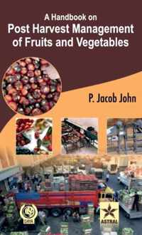 A Handbook on Post Harvest Management of Fruits and Vegetables