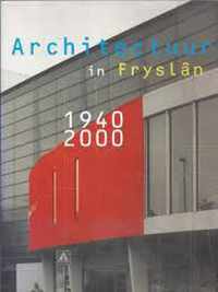 Architectuur in fryslan 1940-2000