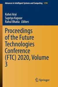 Proceedings of the Future Technologies Conference (FTC) 2020, Volume 3