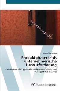 Produktpiraterie als unternehmerische Herausforderung