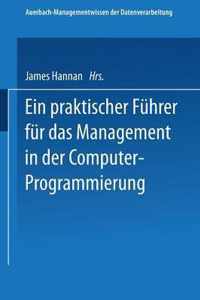 Ein Praktischer Fuhrer Fur Das Management in Der Computer-Programmierung