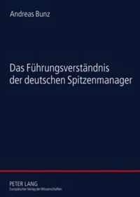 Das Fuehrungsverstaendnis Der Deutschen Spitzenmanager