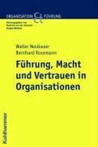 Fuhrung, Macht Und Vertrauen in Organisationen