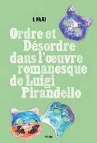 Ordre et désordre dans luvre romanesque de Luigi Pirandello