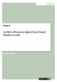 La PACA (Provence-Alpes-Cote d'Azur)