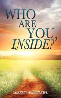 Who Are You, Inside?