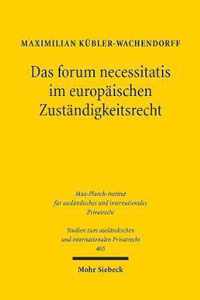 Das forum necessitatis im europaischen Zustandigkeitsrecht