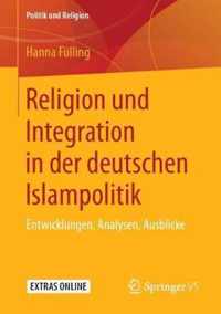 Religion Und Integration in Der Deutschen Islampolitik