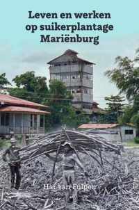 Leven en werken op plantage Mariënburg - Har van Fulpen - Paperback (9789464039665)