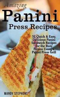 Amazing Panini Press Recipes