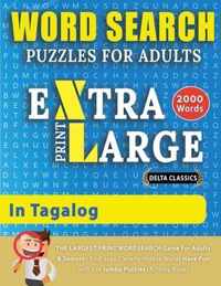 WORD SEARCH PUZZLES EXTRA LARGE PRINT FOR ADULTS IN TAGALOG - Delta Classics - The LARGEST PRINT WordSearch Game for Adults And Seniors - Find 2000 Cleverly Hidden Words - Have Fun with 100 Jumbo Puzzles (Activity Book)