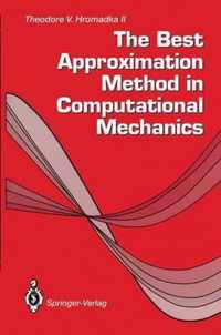 The Best Approximation Method in Computational Mechanics