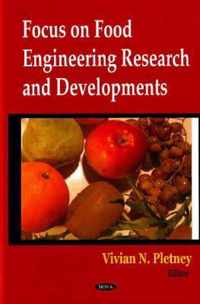 Focus on Food Engineering Research & Developments