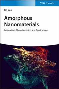 Amorphous Nanomaterials