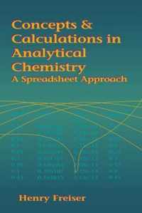 Concepts & Calculations in Analytical Chemistry, Featuring the Use of Excel