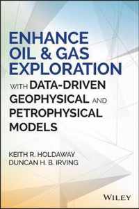 Enhance Oil and Gas Exploration with DataDriven Geophysical and Petrophysical Models