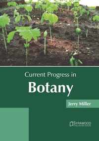 Current Progress in Botany