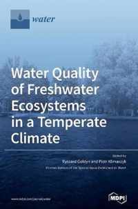 Water Quality of Freshwater Ecosystems in a Temperate Climate