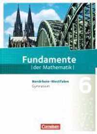 Fundamente der Mathematik 6. Schuljahr. SchÃ¼lerbuch Gymnasium Nordrhein-Westfalen