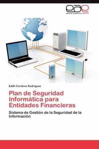 Plan de Seguridad Informatica para Entidades Financieras