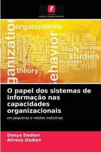 O papel dos sistemas de informacao nas capacidades organizacionais
